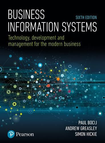 Cover image for Business Information Systems: Technology, Development and Management for the Modern Business