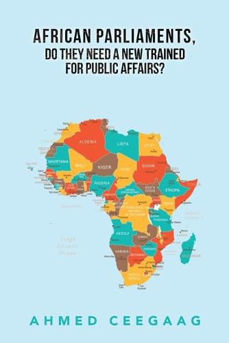 Cover image for African Parliaments, Do They Need a New Trained for Public Affairs?