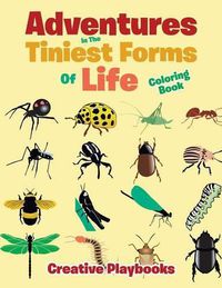 Cover image for Adventures in the Tiniest Forms of Life Coloring Book