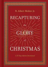 Cover image for Recapturing the Glory of Christmas