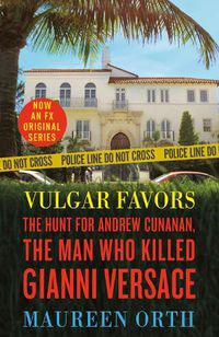 Cover image for Vulgar Favors: The Assassination of Gianni Versace