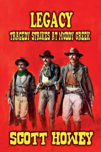 Cover image for LEGACY - Tragedy Strikes at Muddy Creek