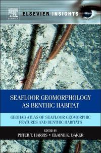 Cover image for Seafloor Geomorphology as Benthic Habitat: GeoHAB Atlas of Seafloor Geomorphic Features and Benthic Habitats