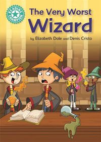 Cover image for Reading Champion: The Very Worst Wizard: Independent Reading Turquoise 7