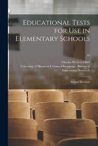 Cover image for Educational Tests for Use in Elementary Schools: Second Revision; 49