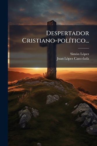 Cover image for Despertador Cristiano-Pol Tico...