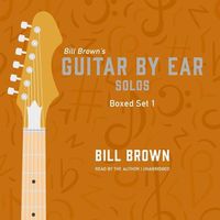 Cover image for Guitar by Ear: Solos Box Set 1
