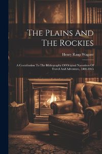 Cover image for The Plains And The Rockies