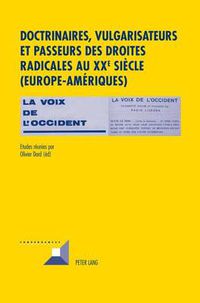 Cover image for Doctrinaires, Vulgarisateurs Et Passeurs Des Droites Radicales Au XX E Siecle- (Europe-Ameriques)