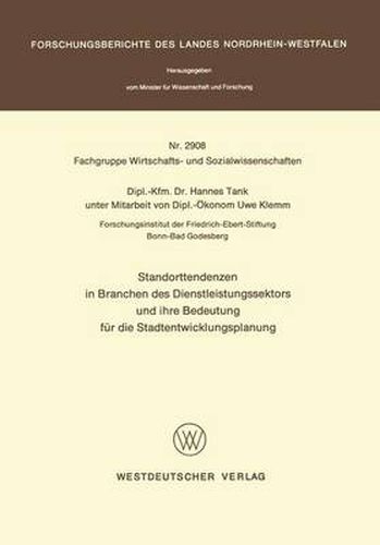 Cover image for Standorttendenzen in Branchen Des Dienstleis Tungssektors Und Ihre Bedeutunmg Fur Die Standtent Wicklungsplanung