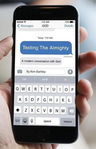 Cover image for Texting the Almighty: A Modern Conversation with God