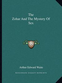 Cover image for The Zohar and the Mystery of Sex