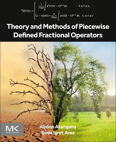 Cover image for Theory and Methods of Piecewise Defined Fractional Operators