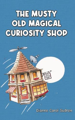 Cover image for The Musty Old Magical Curiosity Shop