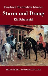 Cover image for Sturm und Drang: Ein Schauspiel