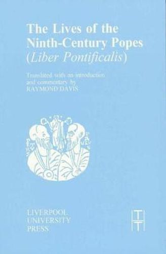 Cover image for The Lives of the Ninth-Century Popes: (Liber Pontificalis)