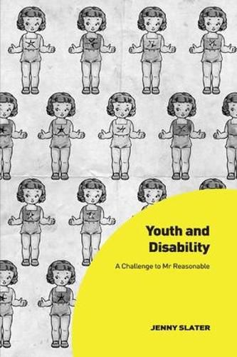 Cover image for Youth and Disability: A Challenge to Mr Reasonable