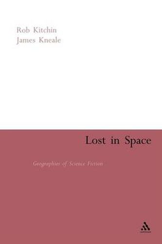 Cover image for Lost in Space: Geographies of Science Fiction