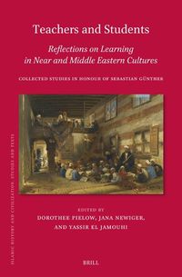Cover image for Teachers and Students, Reflections on Learning in Near and Middle Eastern Cultures
