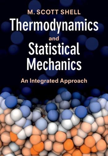 Cover image for Thermodynamics and Statistical Mechanics: An Integrated Approach