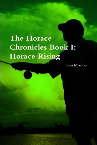 Cover image for The Horace Chronicles Book I