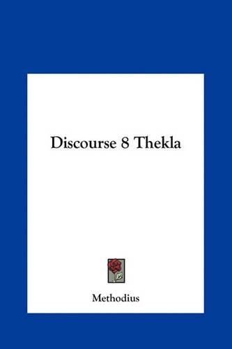 Discourse 8 Thekla