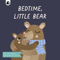 Cover image for Bedtime, Little Bear: Pull the Ribbons to Explore the Story