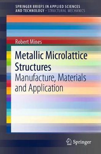 Cover image for Metallic Microlattice Structures: Manufacture, Materials and Application