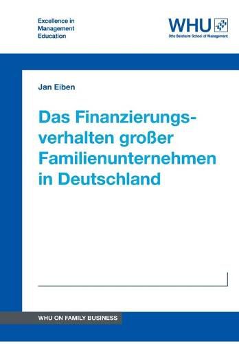 Cover image for Das Finanzierungsverhalten grosser Familienunternehmen in Deutschland