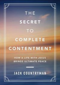 Cover image for The Secret to Complete Contentment