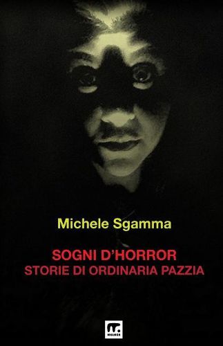 Cover image for Sogni d'Horror: Storie Di Ordinaria Pazzia