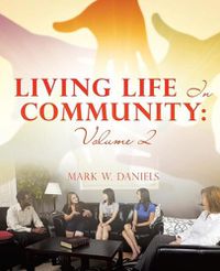 Cover image for Living Life In Community: Volume 2