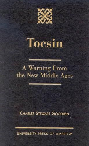 Cover image for Tocsin: A Warning From the New Middle Ages