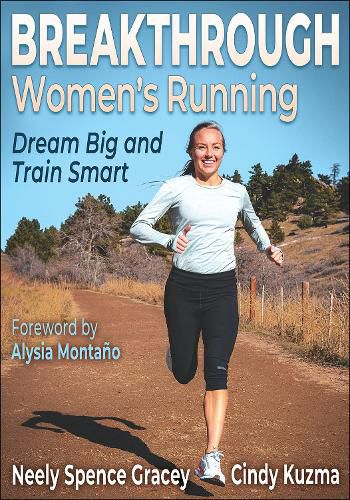 Cover image for Breakthrough Women's Running: Dream Big and Train Smart