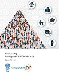 Cover image for Arab society: demographic and social trends - issue no. 14