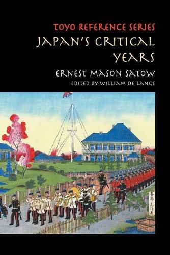 Cover image for Japan's Critical Years: As Witnessed by an English Diplomat