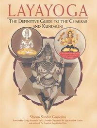 Cover image for Layayoga: The Definitive Guide to the Chakras and Kundalini