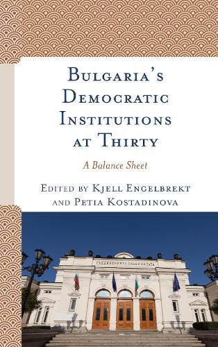 Cover image for Bulgaria's Democratic Institutions at Thirty: A Balance Sheet