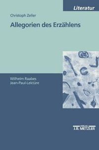 Cover image for Allegorien des Erzahlens: Wilhelm Raabes Jean-Paul-Lekture