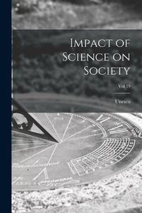 Cover image for Impact of Science on Society; Vol 19