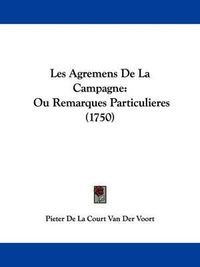 Cover image for Les Agremens De La Campagne: Ou Remarques Particulieres (1750)