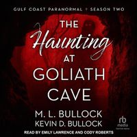 Cover image for The Haunting at Goliath Cave