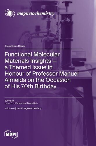 Cover image for Functional Molecular Materials Insights-a Themed Issue in Honour of Professor Manuel Almeida on the Occasion of His 70th Birthday