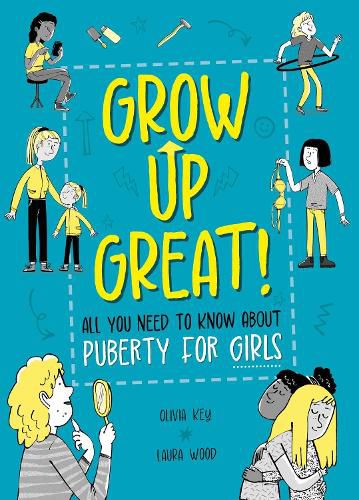 Cover image for Grow Up Great!: All You Need to Know About Puberty for Girls