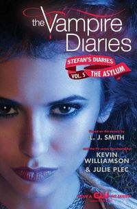 Cover image for Stefan's Diaries: The Asylum