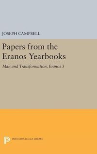 Cover image for Papers from the Eranos Yearbooks, Eranos 5: Man and Transformation