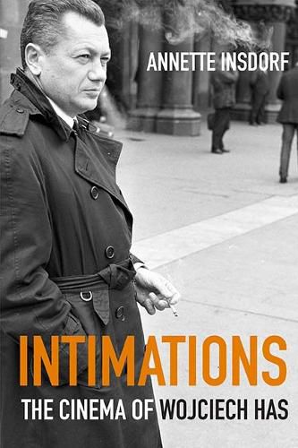 Cover image for Intimations: The Cinema of Wojciech Has