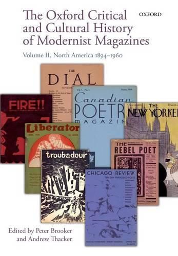 Cover image for The Oxford Critical and Cultural History of Modernist Magazines: Volume II: North America 1894-1960