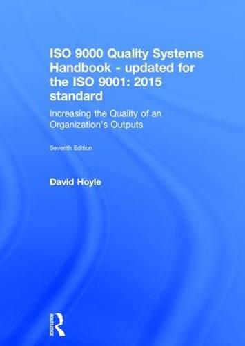 Cover image for ISO 9000 Quality Systems Handbook: Increasing the Quality of an Organization's Outputs