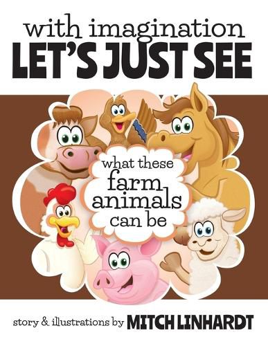 Cover image for With Imagination Let's Just See What These Farm Animals Can Be